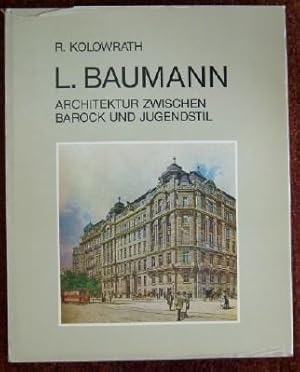 Ludwig Baumann: Architektur Zwischen Barock und Jugendstil