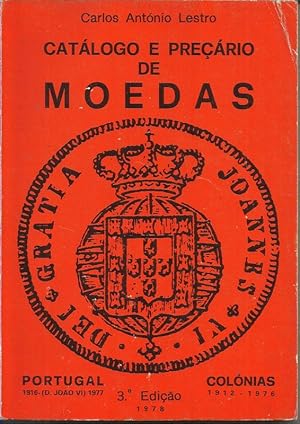 Catalogo e Preçario de Moedas Portugal Continental 1816 D. João VI à Républica 1977 e Colónias 19...