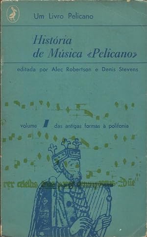 História da Musica I Volume Das Antigas Formas à Polifonia e II Volume Renascença e Barroco