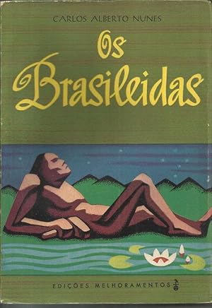 Os Brasileidas - Epopéia Nacional em Nove Cantos e Um Epílogo que Narra a Formação da Nossa Terra...
