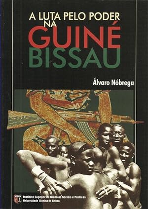 A Luta Pelo Poder na Guiné-Bissau
