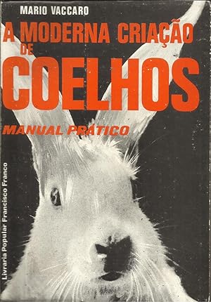 A Moderna Criação de Coelhos - Manual Prático