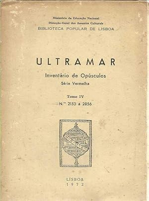 Ultramar Inventário de Opúsculos Tomo IV Nr. 2153 a 2856