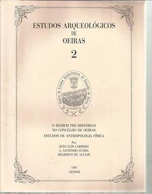 O Homem Pré-Histórico no Concelho de Oeiras Estudos de Antropologia Física