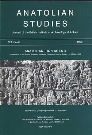 Anatolian Studies - Journal of the British Institute of Archaeology at Ankara Volume 49