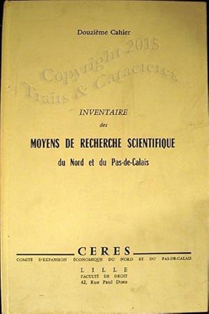 Inventaire des moyens de recherche scientifique du Nord et du Pas-de-Calais.