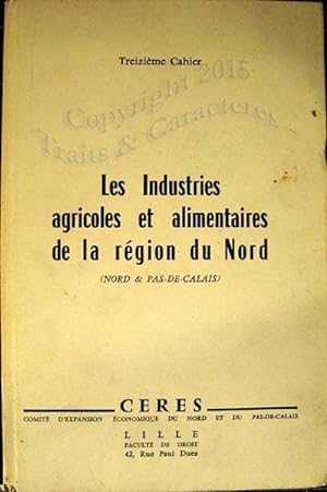 Les industries agricoles et alimentaires dans la région Nord (Nord et le Pas-de-Calais).