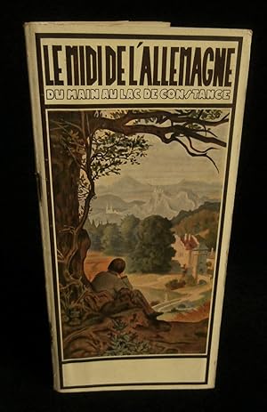 Seller image for LE MIDI DE L'ALLEMAGNE, du Main au Lac de Constance . for sale by Librairie Franck LAUNAI