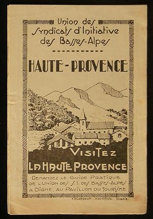 Imagen del vendedor de HAUTE-PROVENCE, VISITEZ LA HAUTE-PROVENCE . a la venta por Librairie Franck LAUNAI