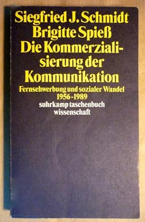 Seller image for Die Kommerzialisierung der Kommunikation. Fernsehwerbung und sozialer Wandel 1956-1989 (suhrkamp taschenbuch wissenschaft stw 1281) for sale by Antiquariat Bernhard