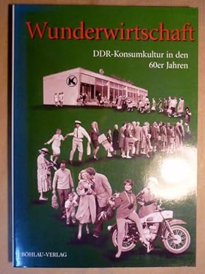 Wunderwirtschaft, DDR-Konsumkultur in den 60er Jahren