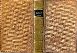 Seller image for A Survey of the Turkish Empire. In which are considered: I- Its Government, Finances, Military and Naval Force. II- The State of the Provinces. III- The Causes of the Decline of Turkey. IV- The British Commercewith Turkey, the necessity of Abolishin for sale by FOLIOS LIMITED