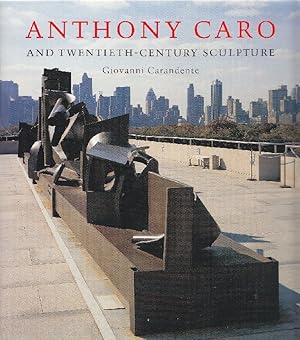 Imagen del vendedor de Anthony Caro and Twentieth-Century Sculpture a la venta por Studio Bibliografico Marini