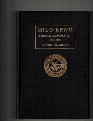 MILO RENO Farmers Union Pioneer: The Story of a Man and a Movement . A Memorial Volume