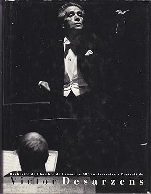 Orchestre de Chambre de Lausanne 50e anniversaire. Portrait de Victor Desarzens.
