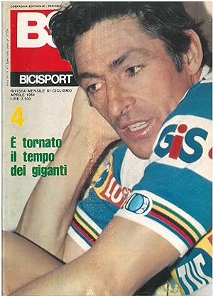 BS. Bicisport. Rivista mensile di ciclismo. Aprile 1984, n. 4. E' tornato il tempo dei giganti