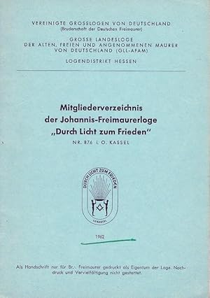 Mitgliederverzeichnis der Johannis-Freimaurerloge "Durch Licht zum Frieden" Nr. 876 i.O. Kassel 1...