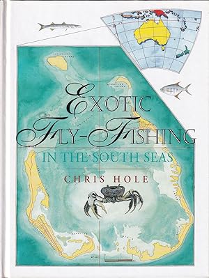 Seller image for EXOTIC FLY-FISHING IN THE SOUTH SEAS. By Chris Hole. for sale by Coch-y-Bonddu Books Ltd