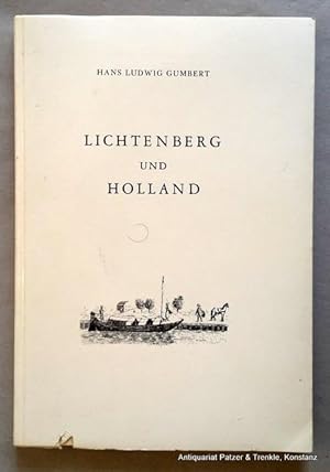 Seller image for Lichtenberg und Holland. Auf Grund zum Teil unverffentlichter Aufzeichnungen und Briefe. Utrecht, Dekker & Gumbert, (1973). Mit 16 Tafelseiten u. doppelseitiger Beilage. 112 S. Or.-Kart.; Vorderdeckel unten mit kl. Einriss. for sale by Jrgen Patzer