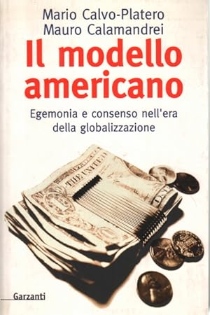 Seller image for Il mondo americano Egemonia e consenso nell'era della globalizzazione for sale by Di Mano in Mano Soc. Coop