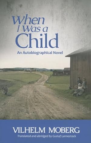 Bild des Verkufers fr When I Was a Child : An Autobiographical Novel zum Verkauf von GreatBookPrices