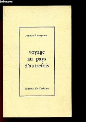 Image du vendeur pour VOYAGE AU PAYS D'AUTREFOIS mis en vente par Le-Livre
