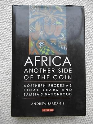 Seller image for Africa: Another Side of the Coin - Northern Rhodesia's Final Years and Zambia's Nationhood for sale by Carvid Books