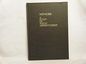Seller image for Novices: A study of poetic apprenticeship for sale by curtis paul books, inc.