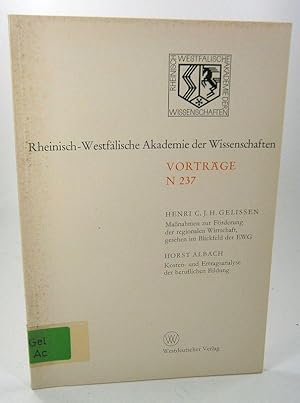 Seller image for (Gelissen) Manahmen zur Frderung der regionalen Wirtschaft, gesehen im Blickfeld er EWG. (Albach) Kosten- und Ertragsanalyse der beruflichen Bildung. (Rheinisch-Westflische Akademie der Wissenschaften, Vortrge N 237). for sale by Brbel Hoffmann