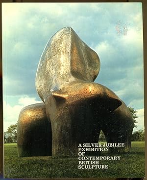 A Silver Jubilee Exhibition of Contemporary British Sculpture