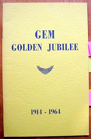 Gem Golden Jubilee 1914-1964