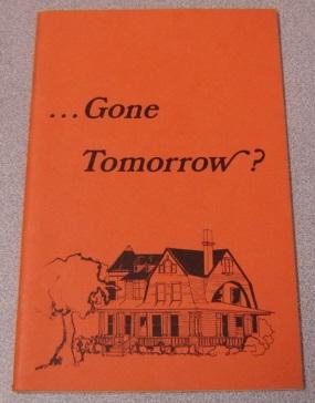 . Gone Tomorrow? Neat Cottages & Handsome Residences
