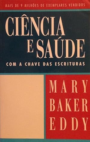 Seller image for Cincia e Sade com A Chave das Escrituras. Bilingual ed. [Science and Health with Key to the Scriptures]. for sale by Girol Books Inc.