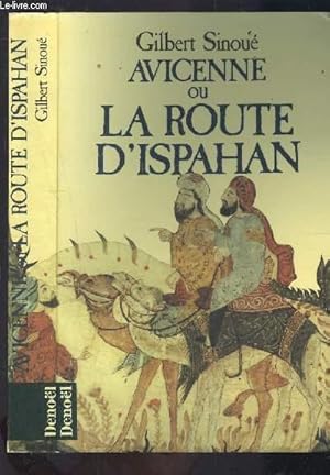 Image du vendeur pour AVICENNE OU LA ROUTE D ISPAHAN mis en vente par Le-Livre