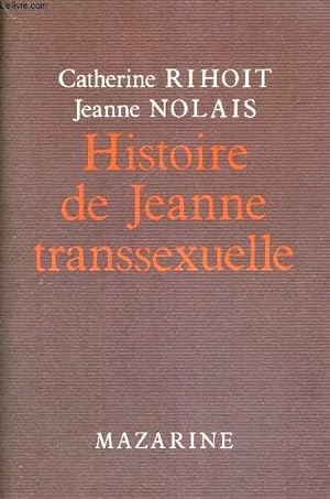 Image du vendeur pour HISTOIRE DE JEANNE TRANSSEXUELLE mis en vente par Le-Livre