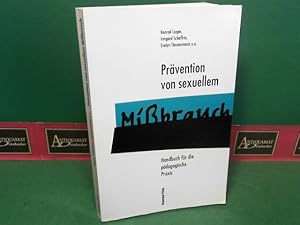 Bild des Verkufers fr Prvention von sexuellem Missbrauch - Handbuch fr die pdagogische Praxis. zum Verkauf von Antiquariat Deinbacher