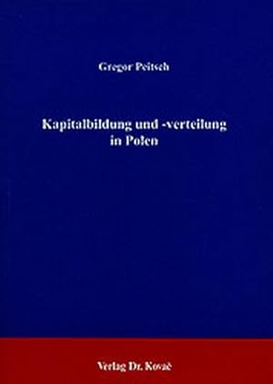 Kapitalbildung und -verteilung in Polen. Dissertation.