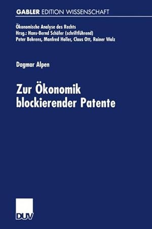Bild des Verkufers fr Zur konomik blockierender Patente. Gabler Edition Wissenschaft : konomische Analyse des Rechts zum Verkauf von Antiquariat Thomas Haker GmbH & Co. KG