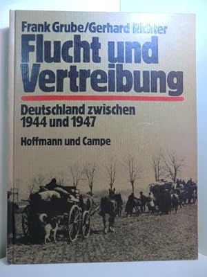 Bild des Verkufers fr Flucht und Vertreibung. Deutschland zwischen 1944 und 1947 zum Verkauf von Antiquariat Weber