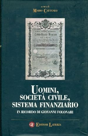 Bild des Verkufers fr Uomini, societ civile, sistema finanziario. In ricordo di Giovanni Folonari zum Verkauf von Studio Bibliografico Marini