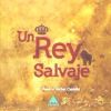 Immagine del venditore per Un rey salvaje venduto da AG Library
