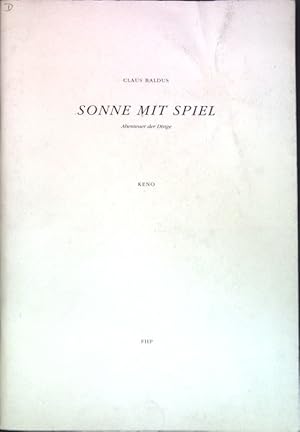 Bild des Verkufers fr Sonne mit Spiel: Abenteuer der Dinge. zum Verkauf von books4less (Versandantiquariat Petra Gros GmbH & Co. KG)