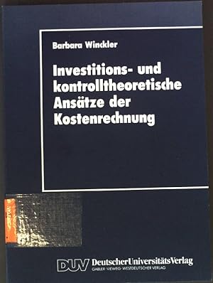 Bild des Verkufers fr Investions- und kontrolltheoretische Anstze der Kostenrechnung. DUV : Wirtschaftswissenschaft zum Verkauf von books4less (Versandantiquariat Petra Gros GmbH & Co. KG)