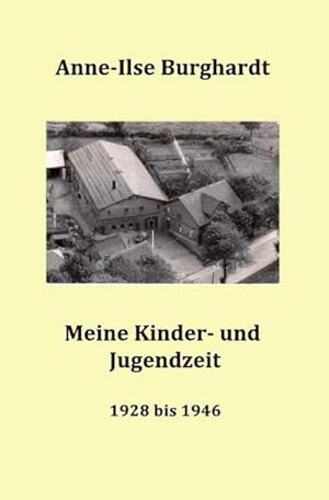 Seller image for Meine Kinder- und Jugendzeit (1928 bis 1946) for sale by AHA-BUCH GmbH