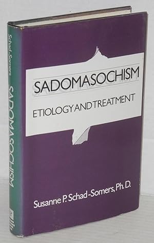 Sadomasochism: etiology and treatment