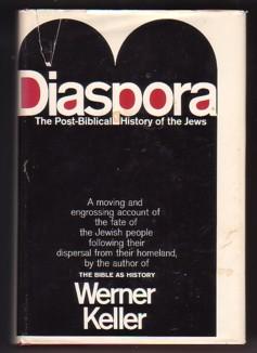 Diaspora: The Post Biblical History of the Jews (includes a chapter by Ronald Sanders A History o...