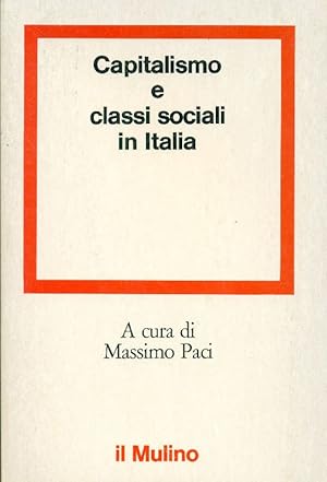 Bild des Verkufers fr Capitalismo e classi sociali in Italia zum Verkauf von Studio Bibliografico Marini