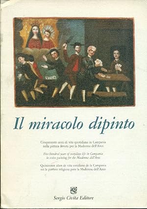 Bild des Verkufers fr Il miracolo dipinto zum Verkauf von Studio Bibliografico Marini