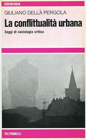 Bild des Verkufers fr La conflittualit urbana zum Verkauf von Studio Bibliografico Marini