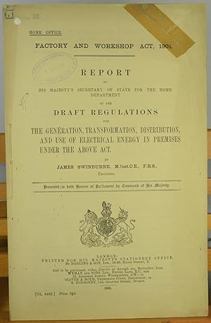 Factory and Workshop Act, 1901. Report to His Majesty's Secretary Of State for the Home Departmen...